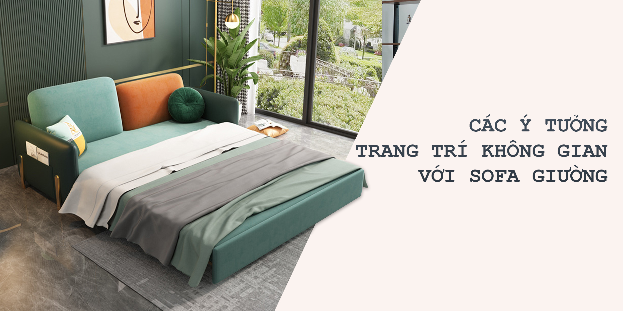 CÁC Ý TƯỞNG TRANG TRÍ KHÔNG GIAN VỚI SOFA GIƯỜNG DÀNH CHO BẠN