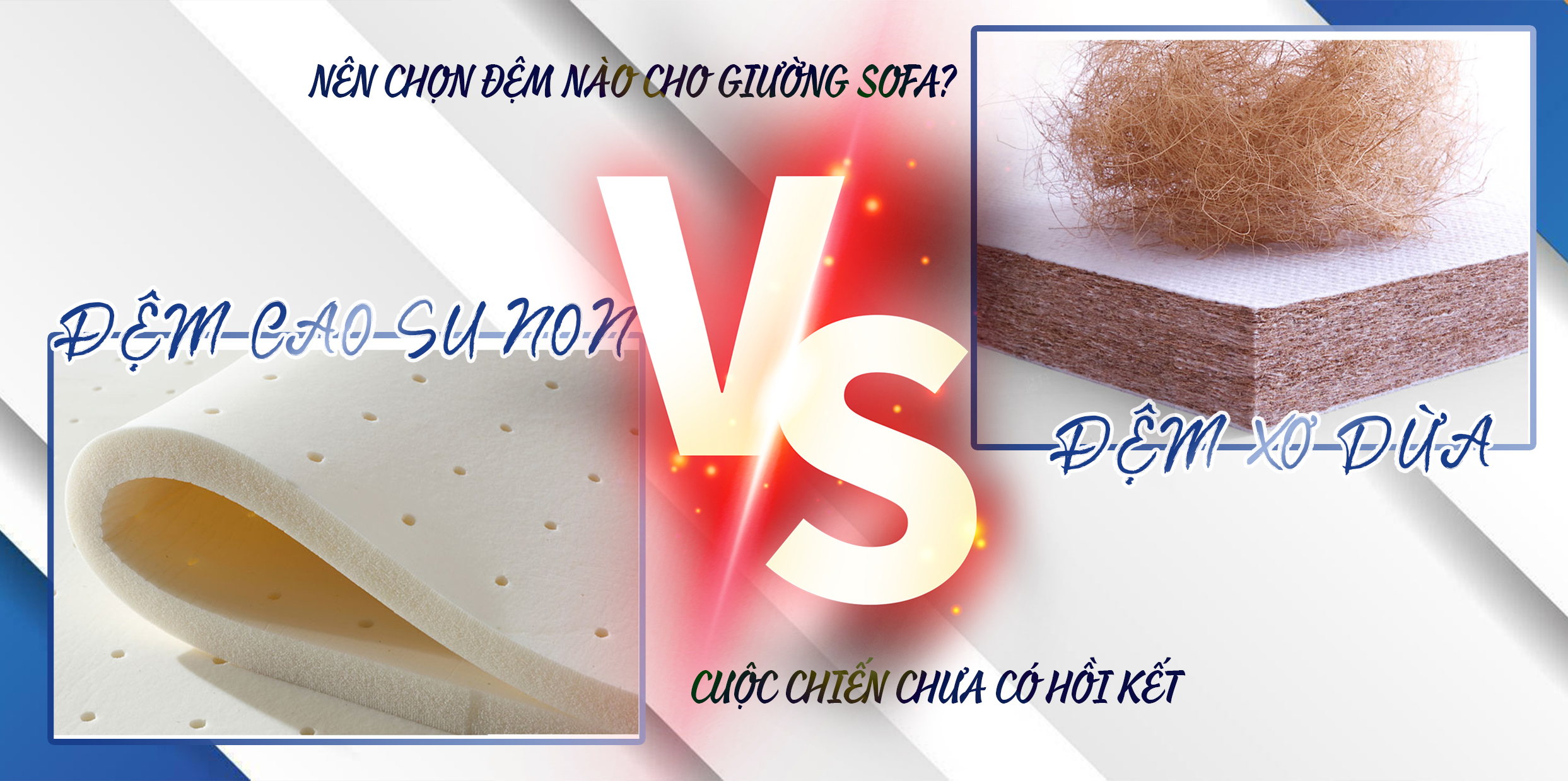 GIƯỜNG SOFA: NÊN CHỌN ĐỆM CAO SU NON HAY ĐỆM XƠ DỪA – CUỘC CHIẾN CHƯA CÓ HỒI KẾT?